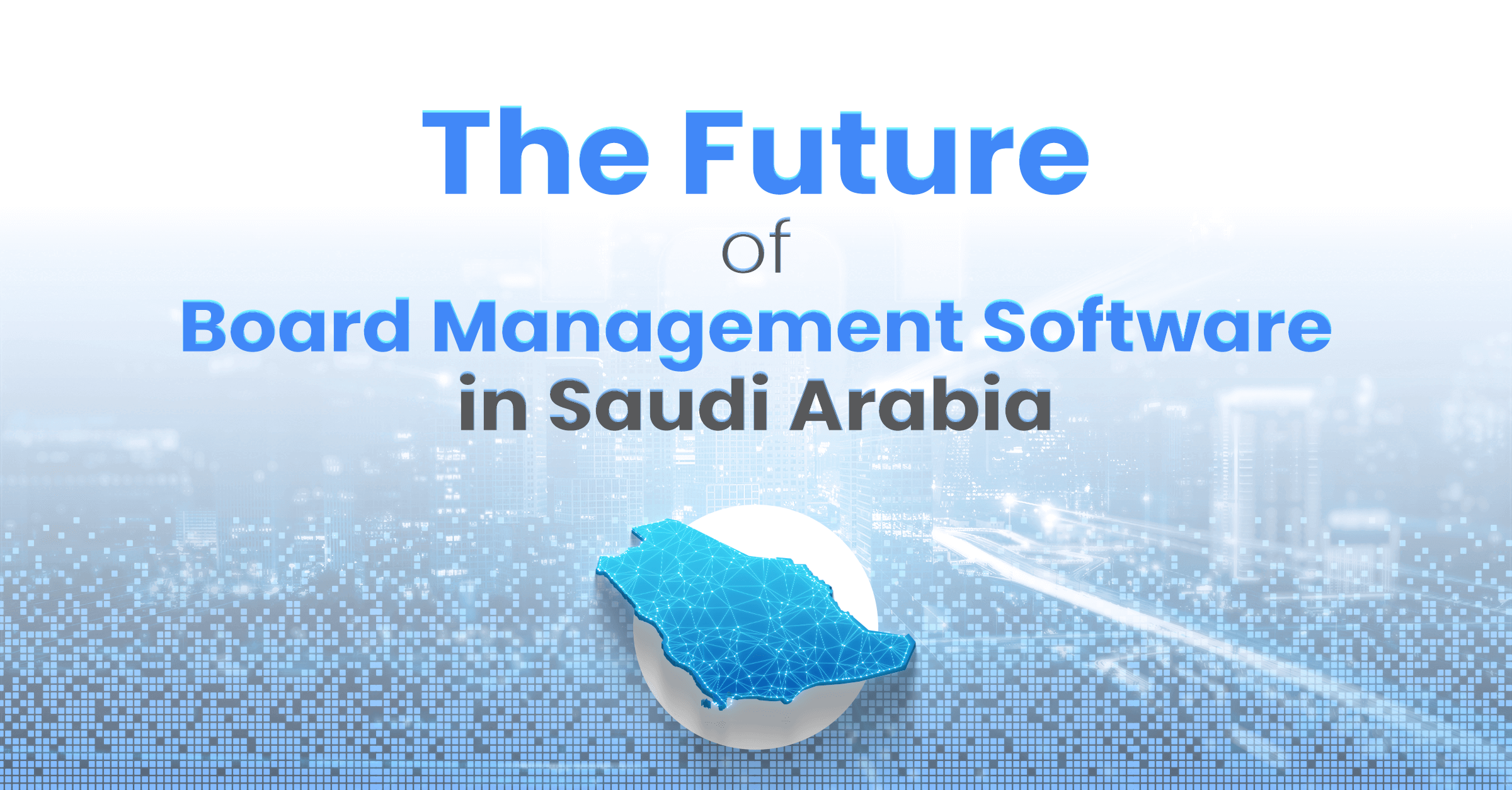 The Future of Board Management Software in Saudi Arabia