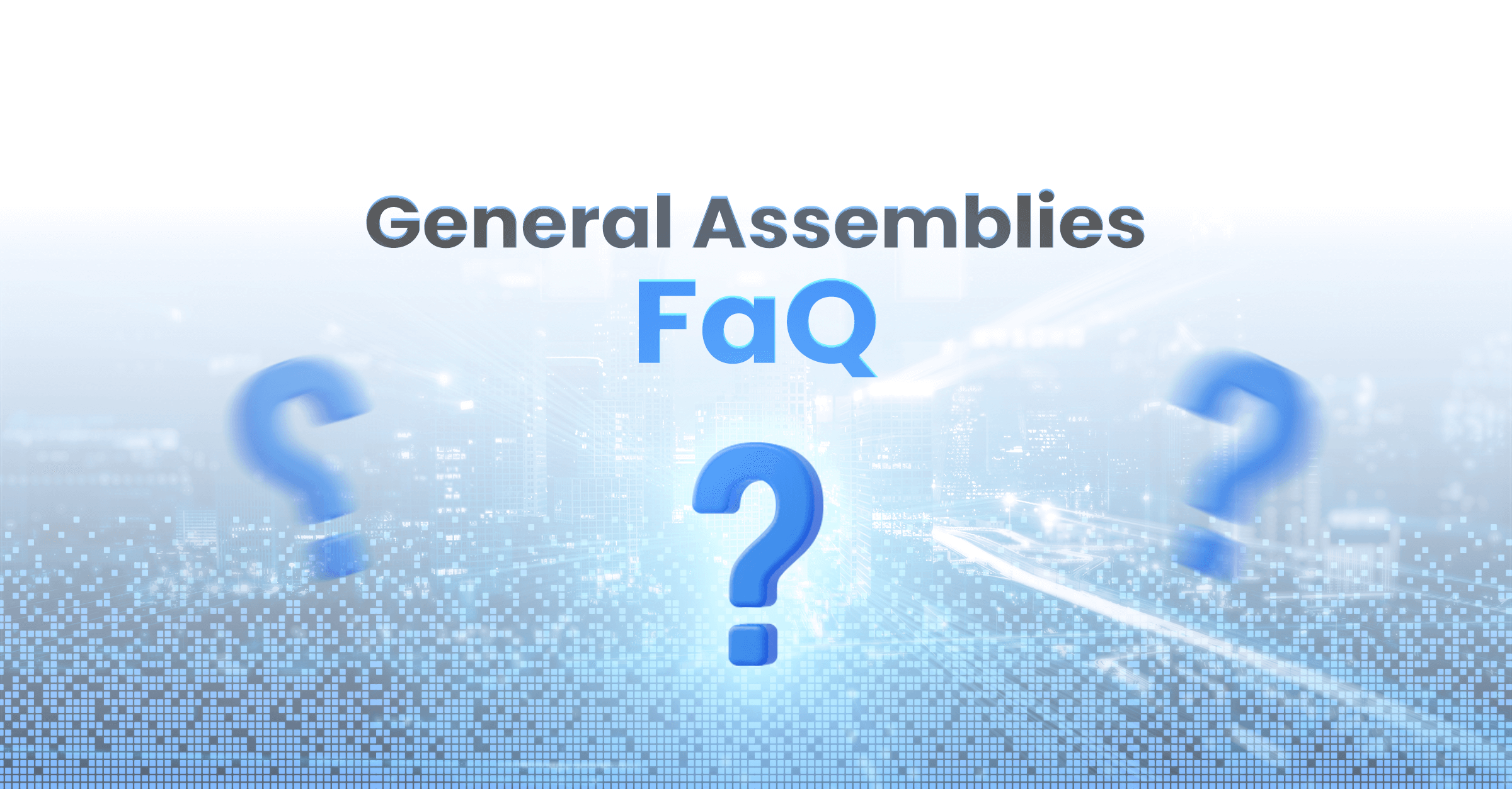 General Assembly in Joint-Stock Companies: Types, Procedures, and Regulations